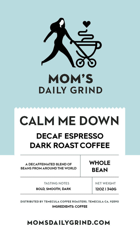 Calm Me Down (Decaf Espresso, Dark)