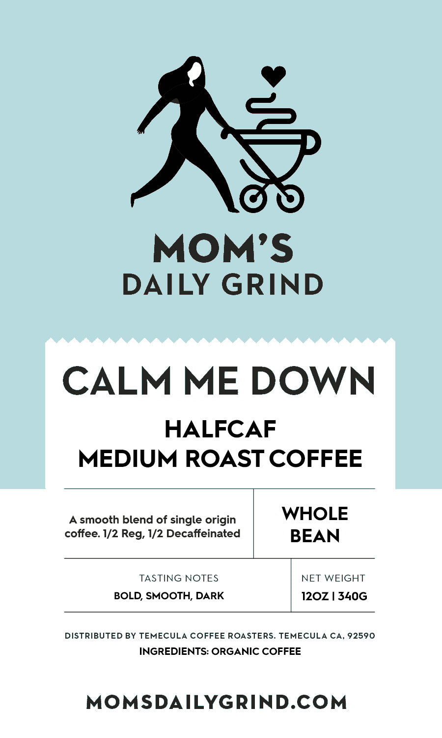 Calm Me Down (1/2 Caf, Medium)